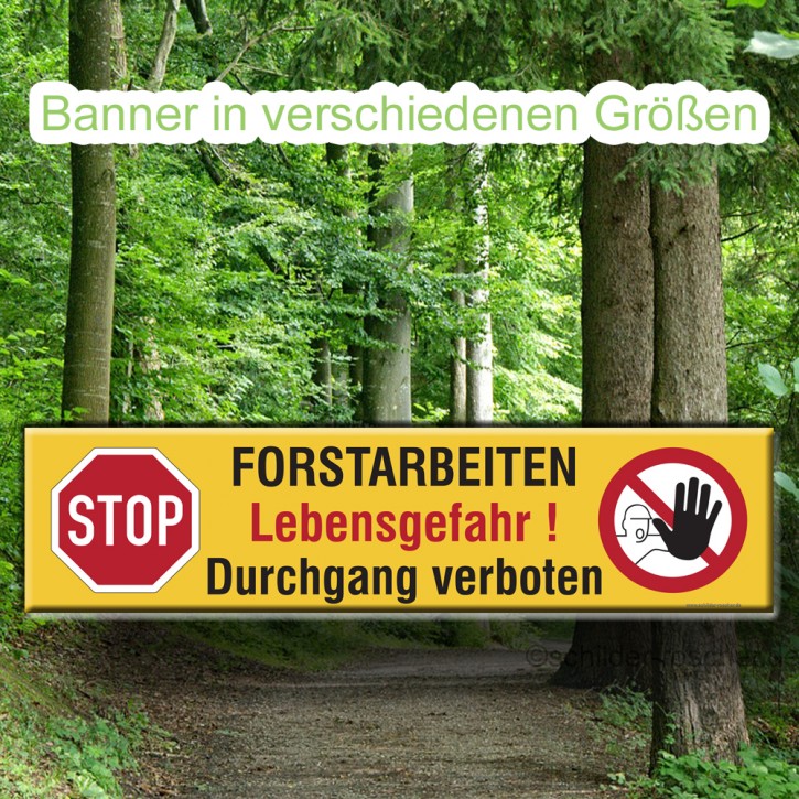 Banner / Plane mit Ösen Forstarbeiten Lebensgefahr !  Durchgang verboten 5614