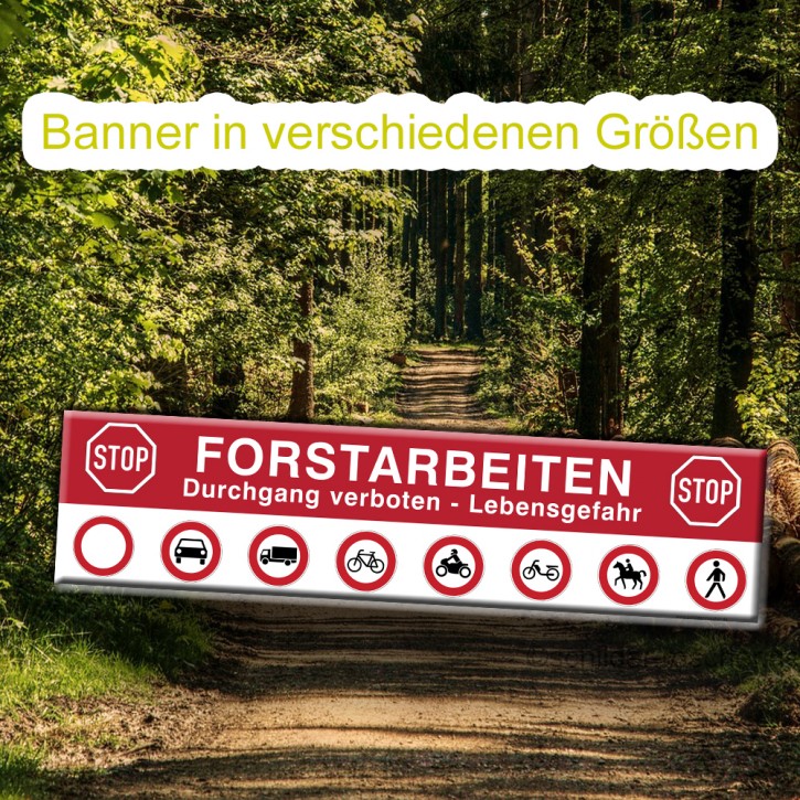 Banner / Plane mit Ösen Forstarbeiten Durchgang verboten Lebensgefahr