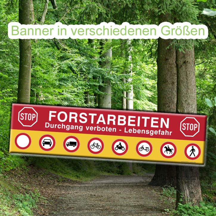 Banner / Plane mit Ösen Forstarbeiten Lebensgefahr !  Durchgang verboten mit Symboliken 5617