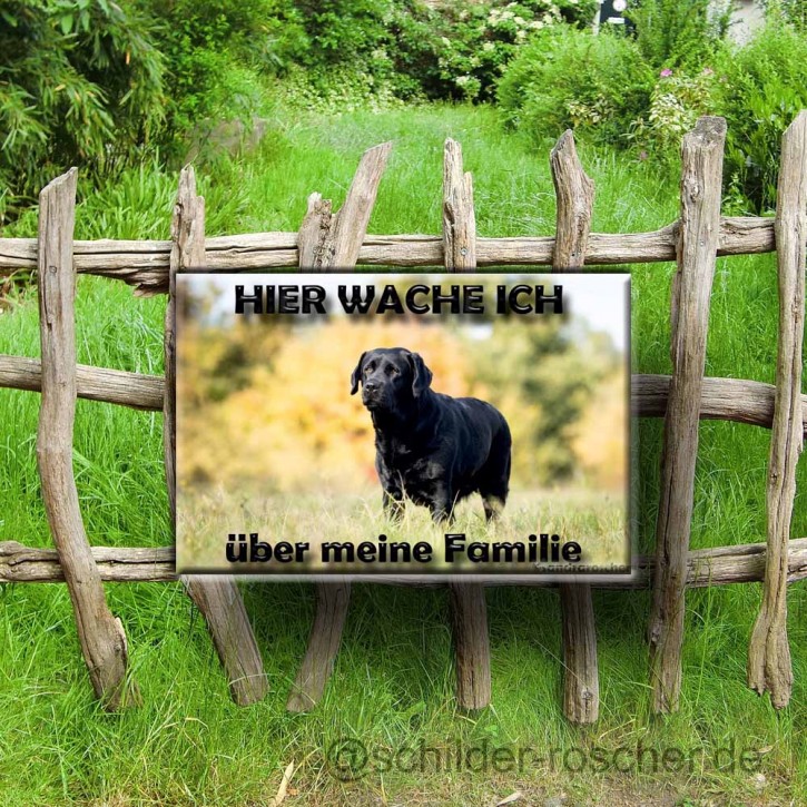 Warnschild - Labrador schwarz - Hier wache ich über meine Familie 300 x 200 mm