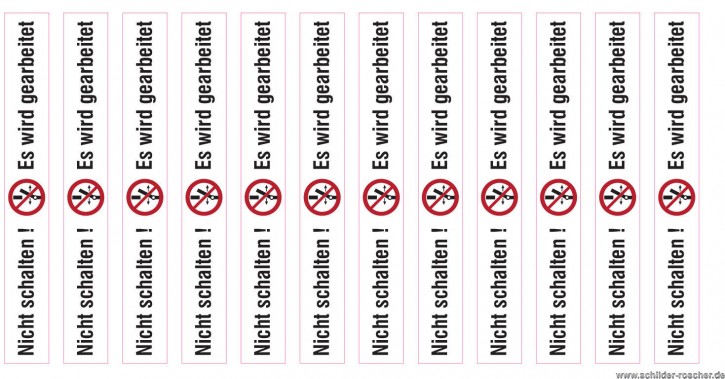 Schild Nicht schalten! Es wird gearbeitet  Folie / 95 x 12 mm / 12 Stück auf Bogen / 30.A6248