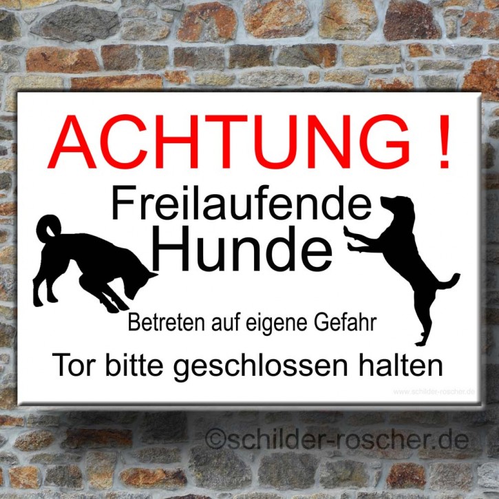 Schild ACHTUNG Freilaufende Hunde Betreten auf eigene Gefahr Tor bitte geschlossen halten Alu-Dibond