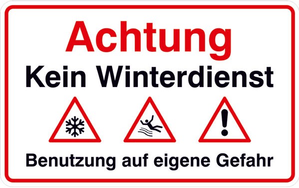 Hinweisschild - Achtung Kein Winterdienst! Benutzung auf eigene Gefahr!