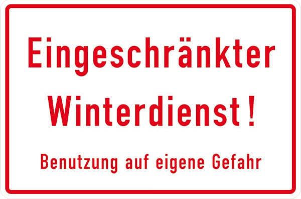 Hinweisschild - Eingeschränkter Winterdienst! Benutzung auf eigene Gefahr! 420 x 297 mm